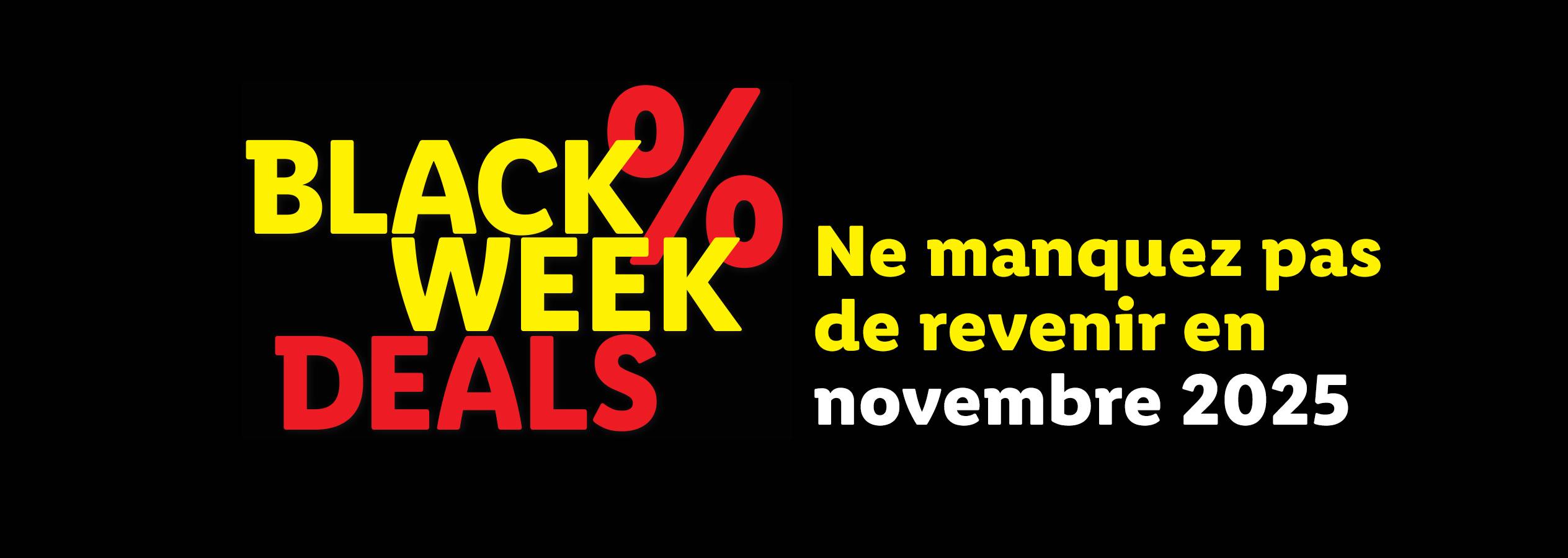 Offres Black Week et réductions.