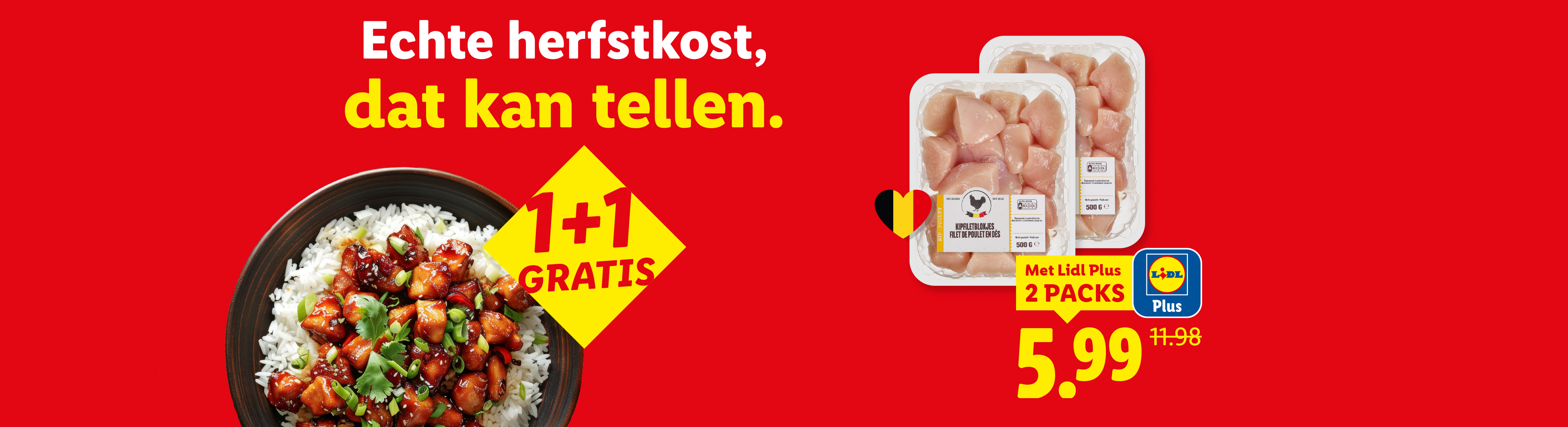 Lidl aanbieding: 2 pakken kipfiletblokjes voor €5,99 met Lidl Plus, met 1+1 gratis actie op een gerecht met kip en rijst.