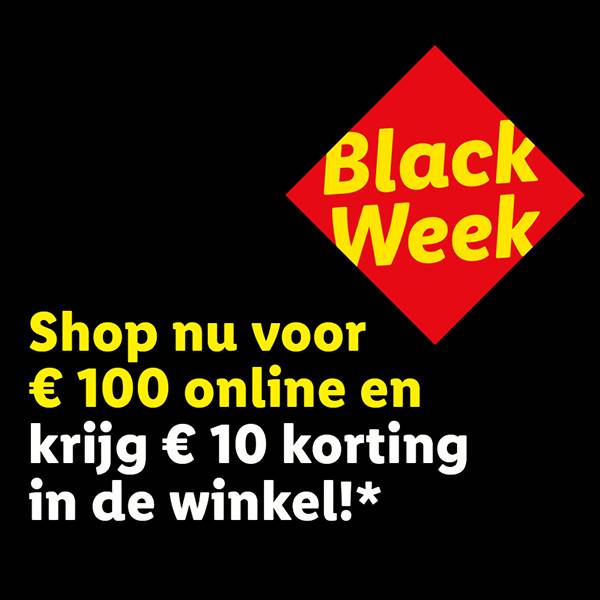 Black Week aanbieding: €10 korting in de winkel bij €100 online aankoop.