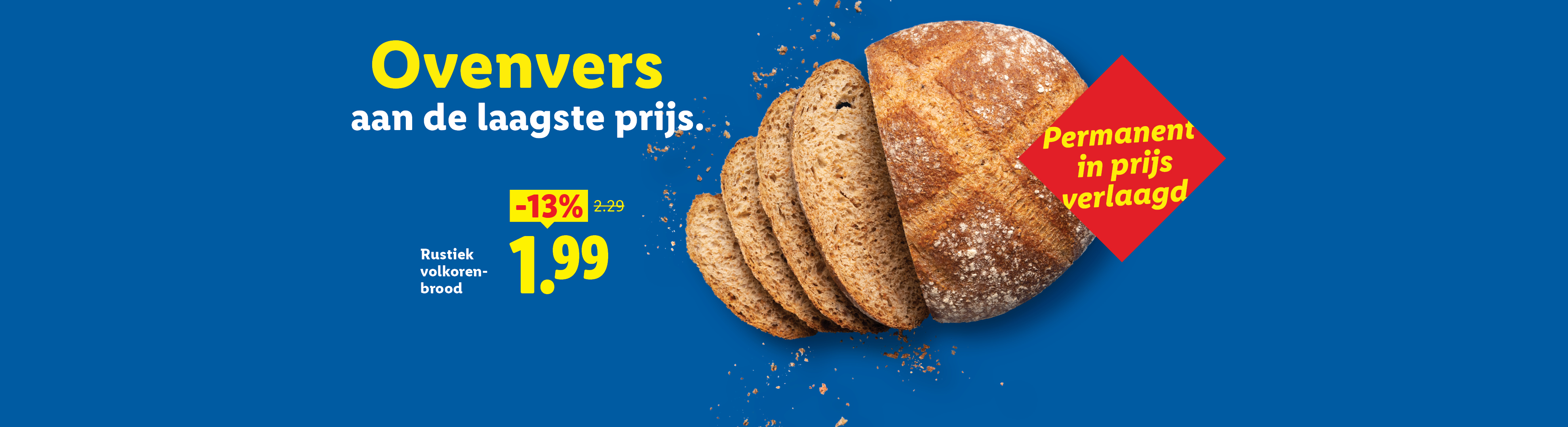 Gesneden volkorenbrood met de tekst 'Ovenvers aan de laagste prijs' en 'Permanent in prijs verlaagd'.