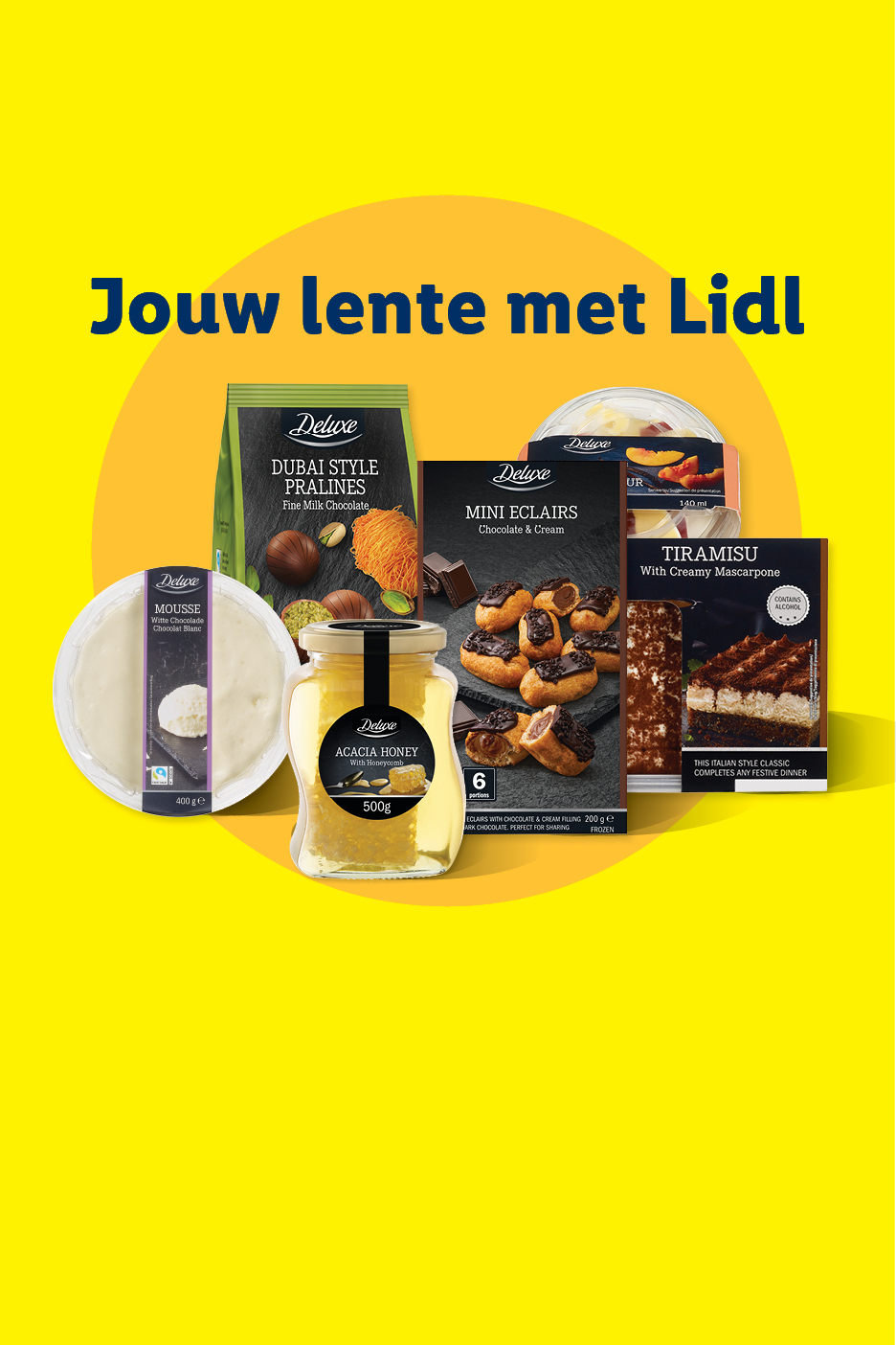 Een assortiment van luxe desserts en zoetigheden, waaronder pralines, eclairs, mousse, honing en tiramisu, met de tekst 'Jouw lente met Lidl'.
