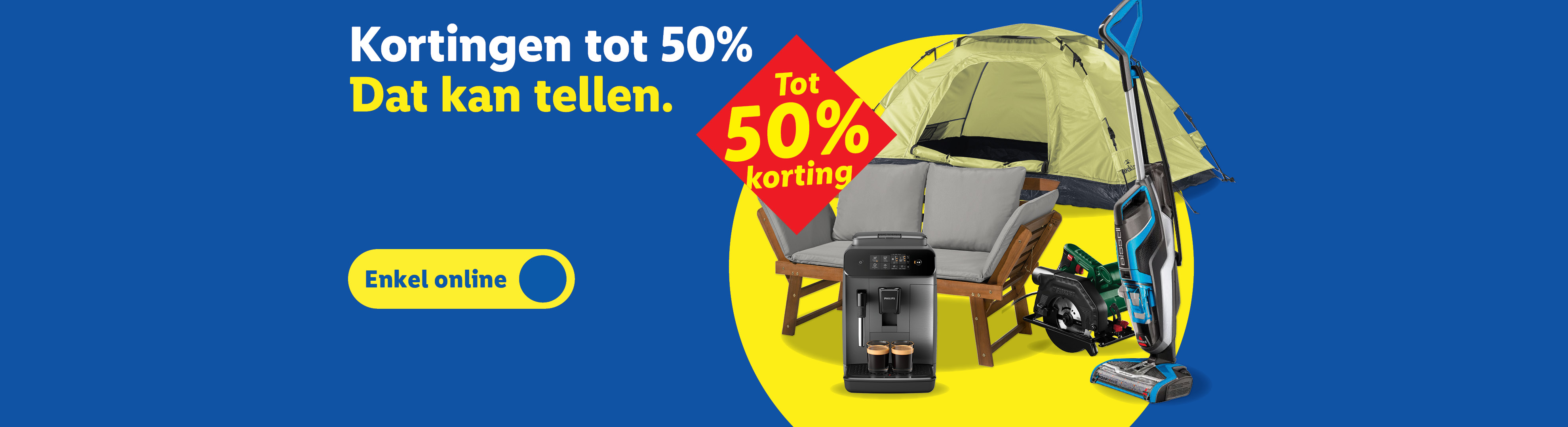 Tot 50% korting op een tent, tuinbank, koffiezetapparaat en stofzuiger, alleen online verkrijgbaar.