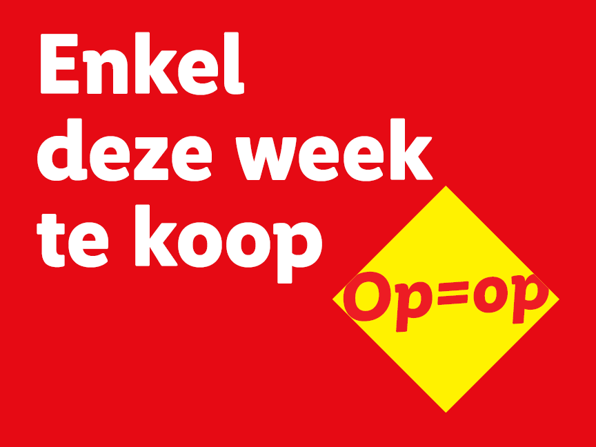 Rode tekst op gele achtergrond: 'Enkel deze week te koop. Op=op.'