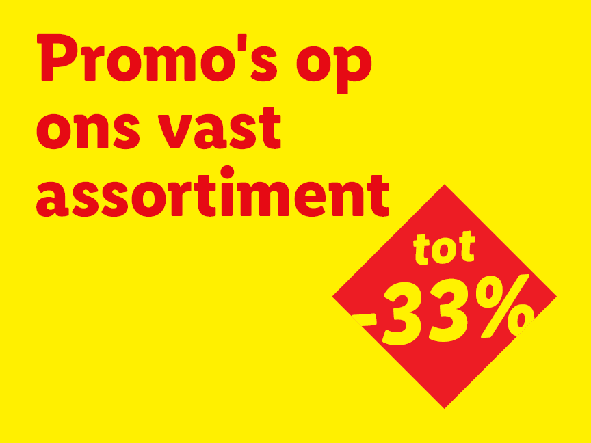 Promo's op ons vast assortiment, tot -33%.