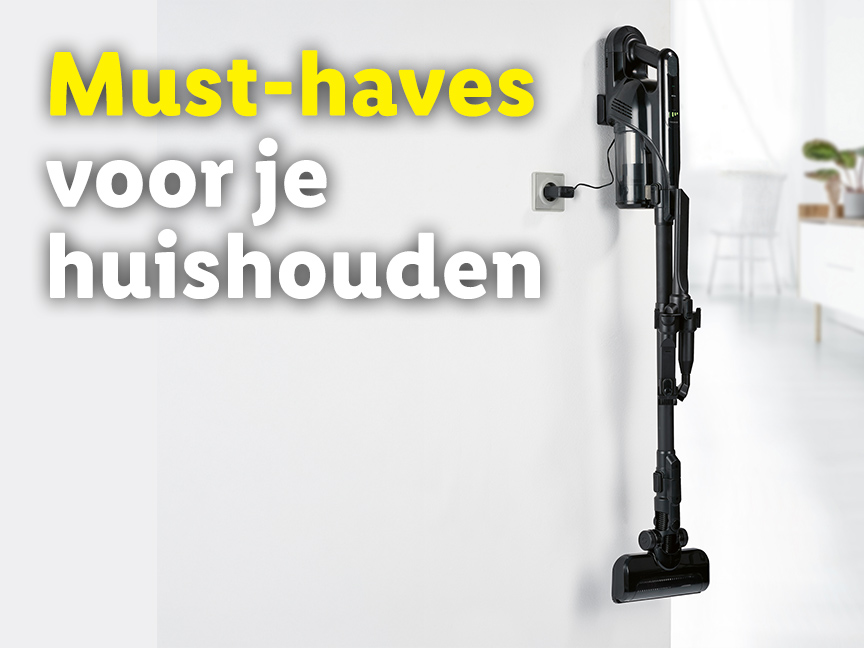 Een oplaadbare stofzuiger hangt aan de muur; tekst: 'Must-haves voor je huishouden'.