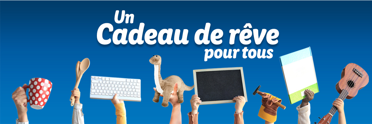 Un cadeau de rêve pour tous