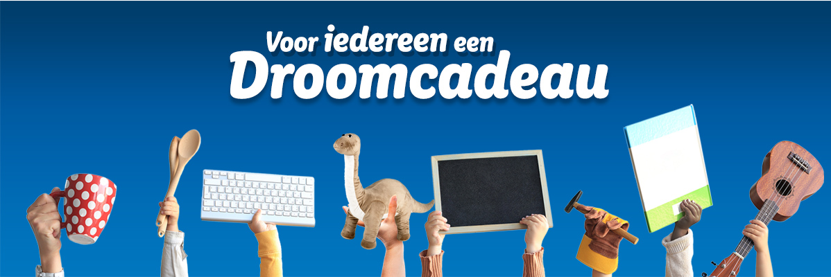 Voor iedereen een droomcadeau
